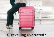 Is Travelling Overrated?